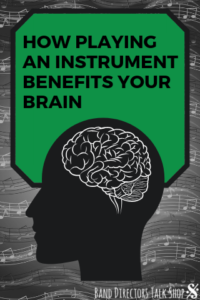 playing an instrument benefits your brain