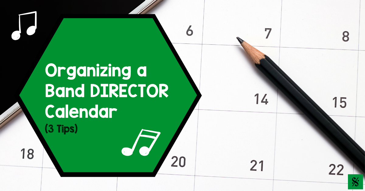 Organizing a Band DIRECTOR Calendar – 3 Tips