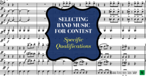 Selecting Band Music for Contest - Specific Qualifications
