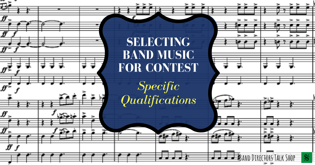 Selecting Band Music for Contest – Specific Qualifications