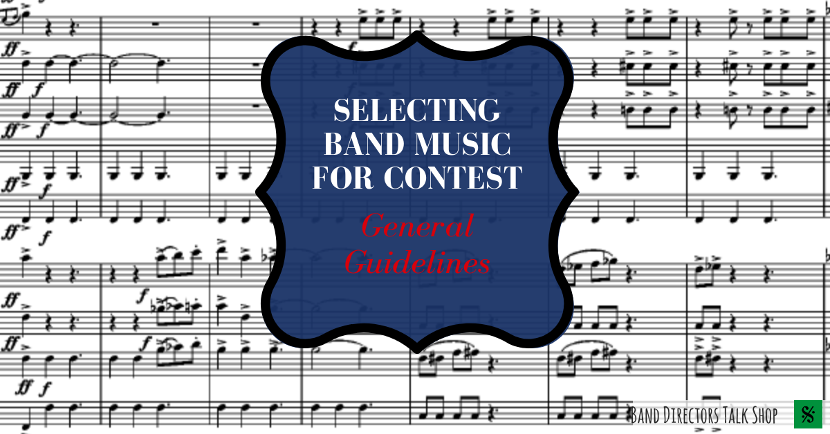 Selecting Band Music for Contest – General Guidelines