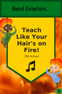teach like your hair's on fire