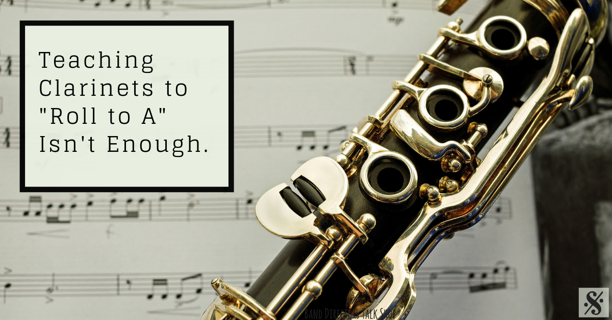Teaching Clarinets to “Roll to A” Isn’t Enough