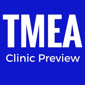 TMEA Clinic Preview