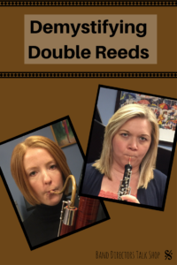Great tips for teaching double reeds! A great article with pictures! Visit Band Directors Talk Shop for more great articles! #banddirectorstalkshop