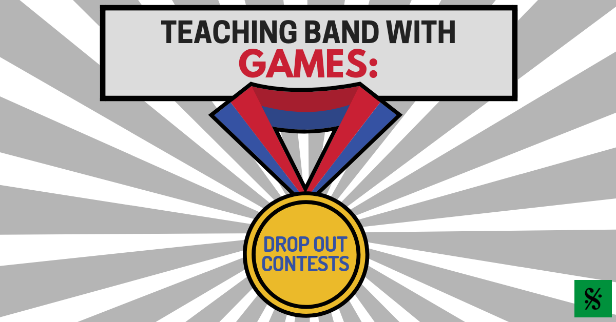 Teaching Band with Games – Drop Out Contests