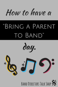 bring a parent to band day