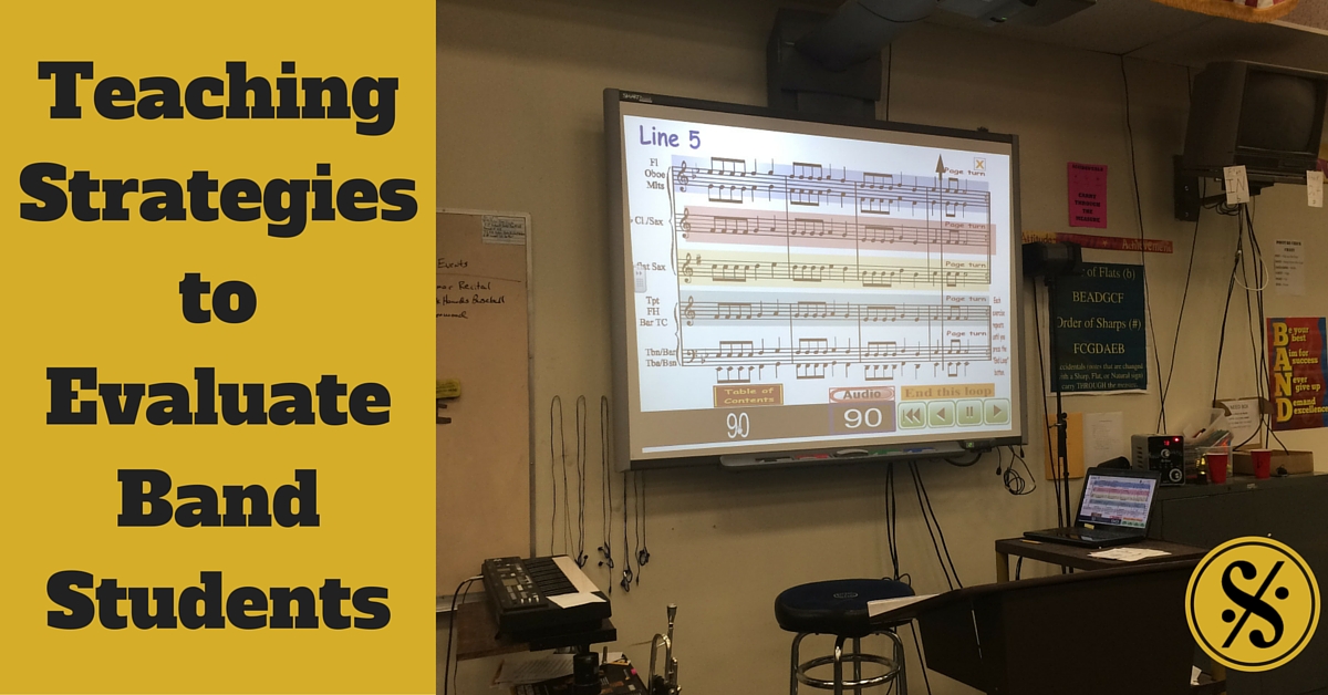 Teaching Strategies to Evaluate Band Students