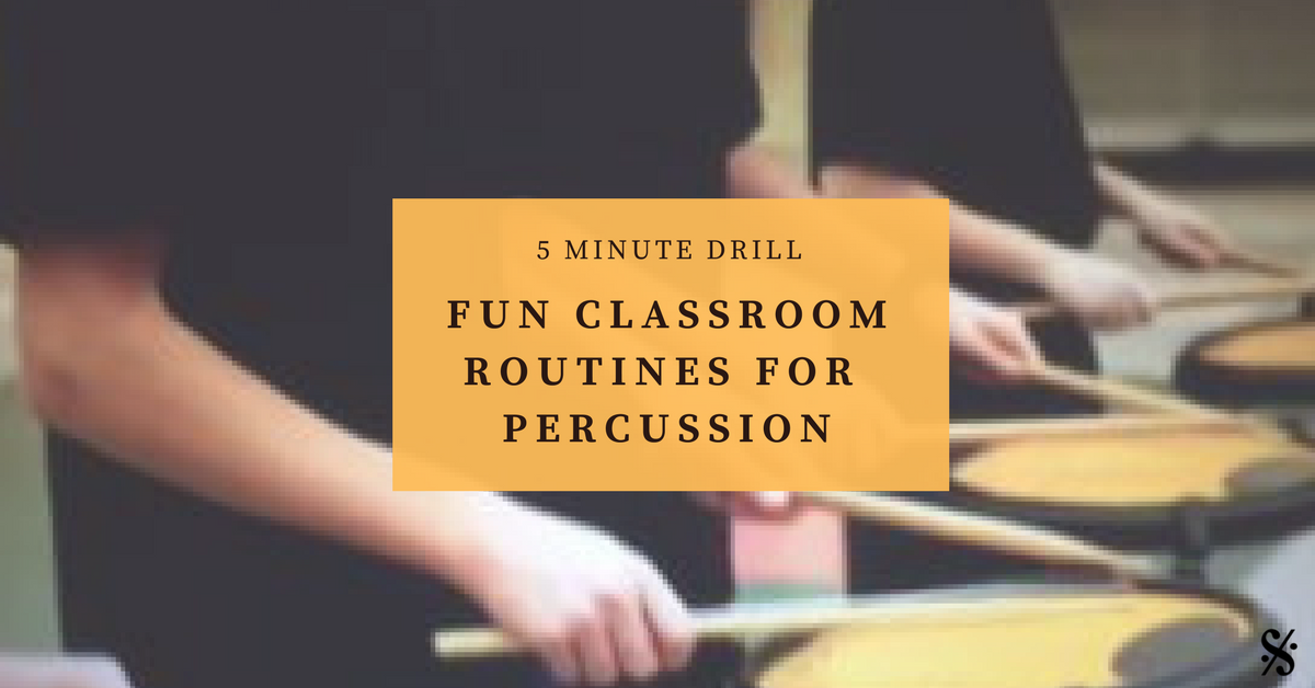 Five Minute Drill – Fun Classroom Routines for Percussion