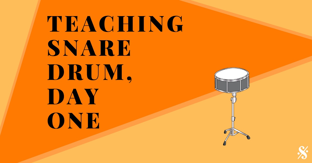 Teaching Snare Drum, Day One