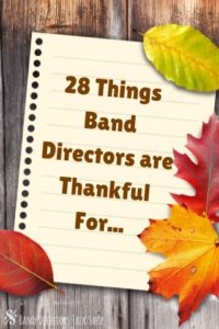 28 things band directors are thankful for