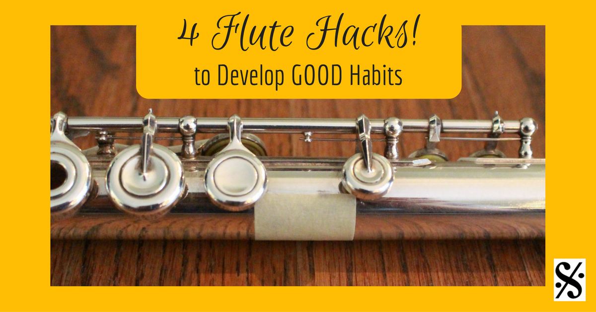 4 Flute Hacks to Develop GOOD Habits