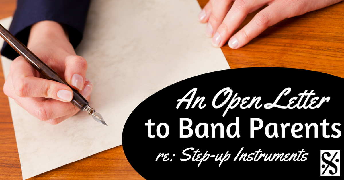 An Open Letter to Band Parents Regarding Step-Up Instruments