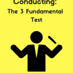 Conducting: The 3 Fundamental Test