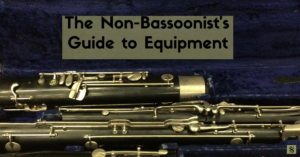 The Non-Bassoonist's Guide to Equipment. A great article for band directors and beginning bassoon teachers. Visit BandDirectorsTalkShop.com for more great band ideas and activities! #banddirectorstalkshop