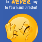 14 things to never say to your band director