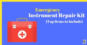 Emergency Instrument Repair Kit (Top Items to Include)