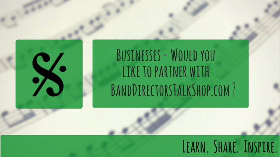 Business Partnerships with BandDirectorsTalkShop.com