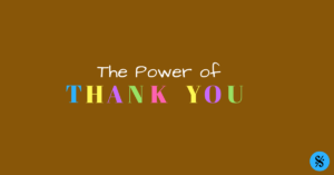 The Power of thank you