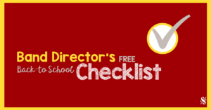 Band Director's back-to-school-checklist