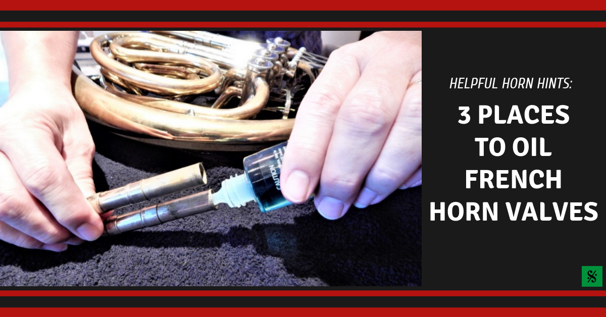 Helpful Horn Hints: Three Places to Oil French Horn Valves