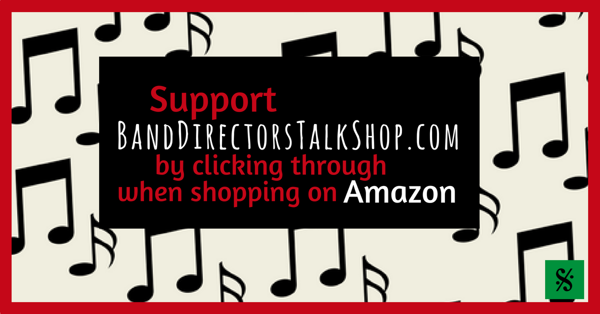 Support BandDirectorsTalkShop.com by clicking through to Amazon