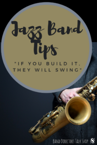 Teaching Beginning Jazz Band- Tips and tricks for Middle School Jazz Band Directors! Visit BandDirectorsTalkShop.com for more ideas for your band program. #banddirectorstalkshop