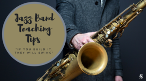 Jazz Band Teaching Tips