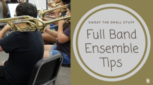 Full Band Ensemble Tips