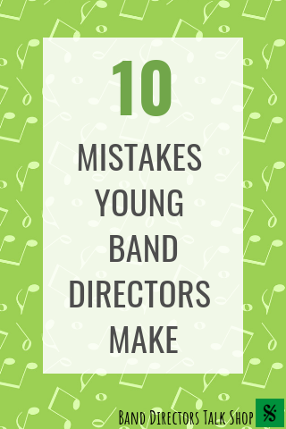 10 mistakes young band directors make