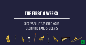 Beginning Band- the first 4 weeks