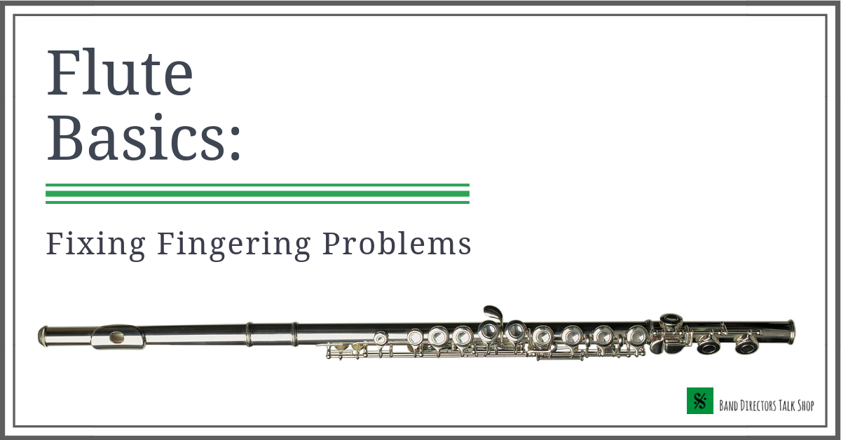 Flute Basics: Fixing Fingering Problems
