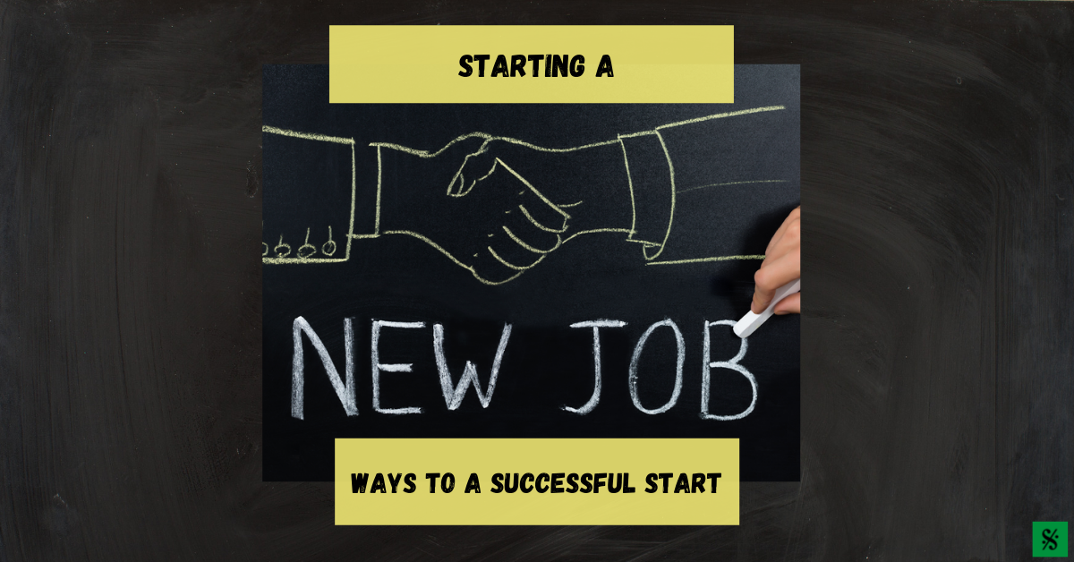 Starting A New Job: Ways To A Successful Start