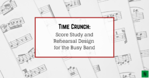 score study and rehearsal design