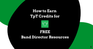 Hot to Earn TpT Credits for Free Band Director Resources