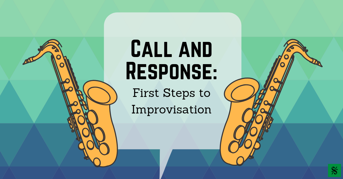 Call and Response – First Steps to Improvisation 