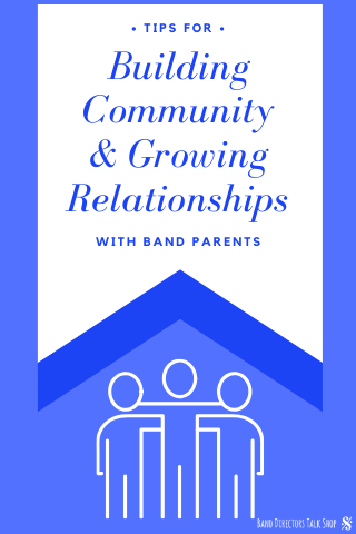 Building Community and Growing Relationships with band parents