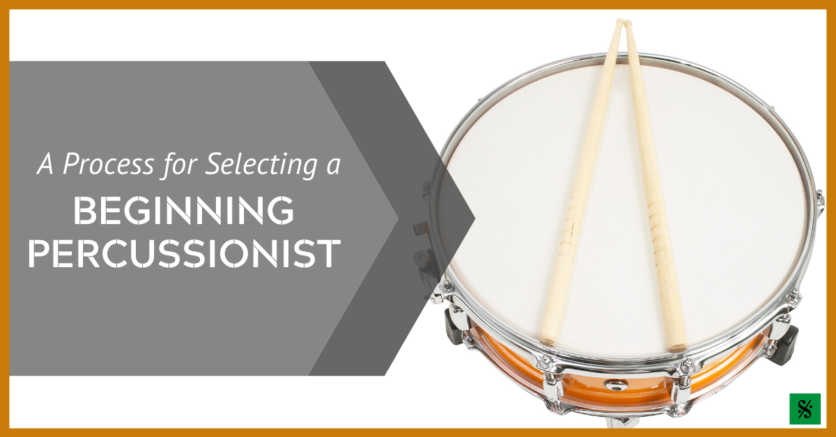 A Process for Selecting a Beginning Percussionist