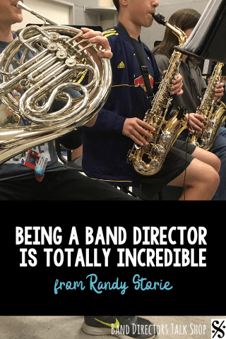 Being a Band Director is Totally Incredible
