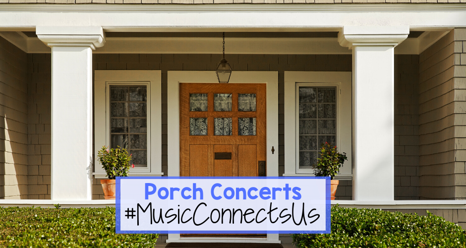 Porch Concerts #MusicConnectsUs