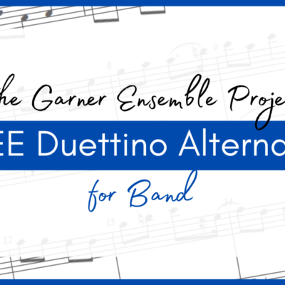 The Garner Ensemble Project (Free, printable duettino alternatos)