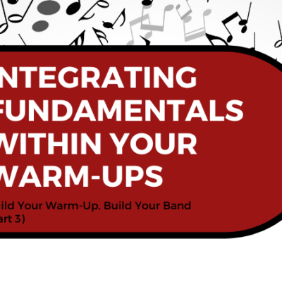 Build Your Warm-Up, Build Your Band – Part 3