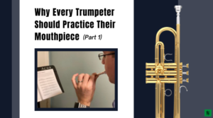 trumpet mouthpiece practice