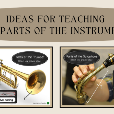 Ideas for Teaching the Parts of the Instruments