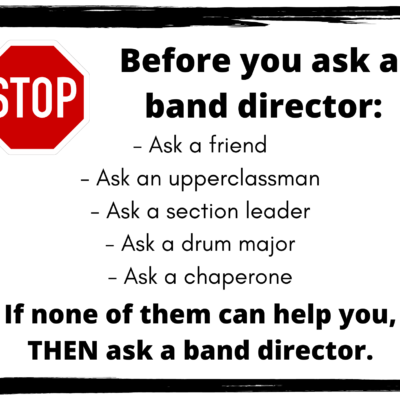 Before You Ask a Band Director: