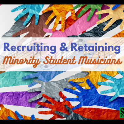 Recruiting & Retaining Minority Student Musicians