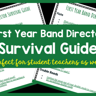 First Year Band Director Survival Guide (Great for Student Teachers Also!)