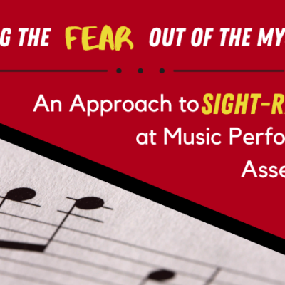 Taking the Fear out of the Mystery: An Approach to Sight-Reading at Music Performance Assessment Part 3
