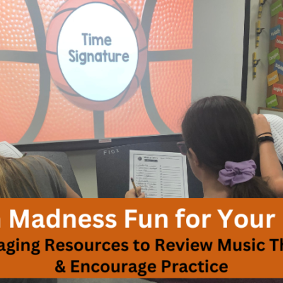 March Madness Fun for Your Band! 3 Engaging Resources to Review Music Theory & Encourage Practice